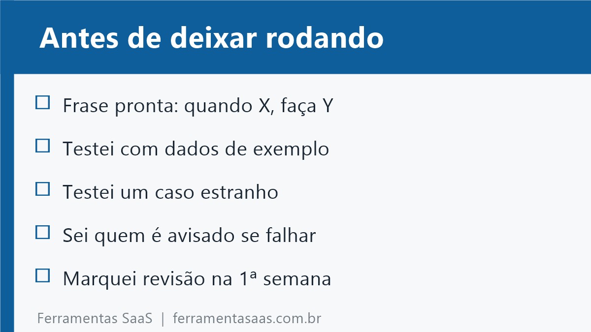 Checklist para testar e monitorar uma automação antes de deixar rodando sozinha